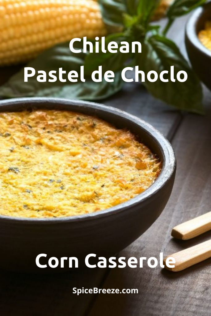 Chilean Pastel de Choclo