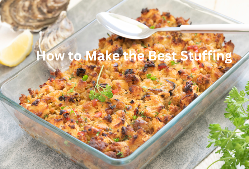 How to Make the Best Stuffing